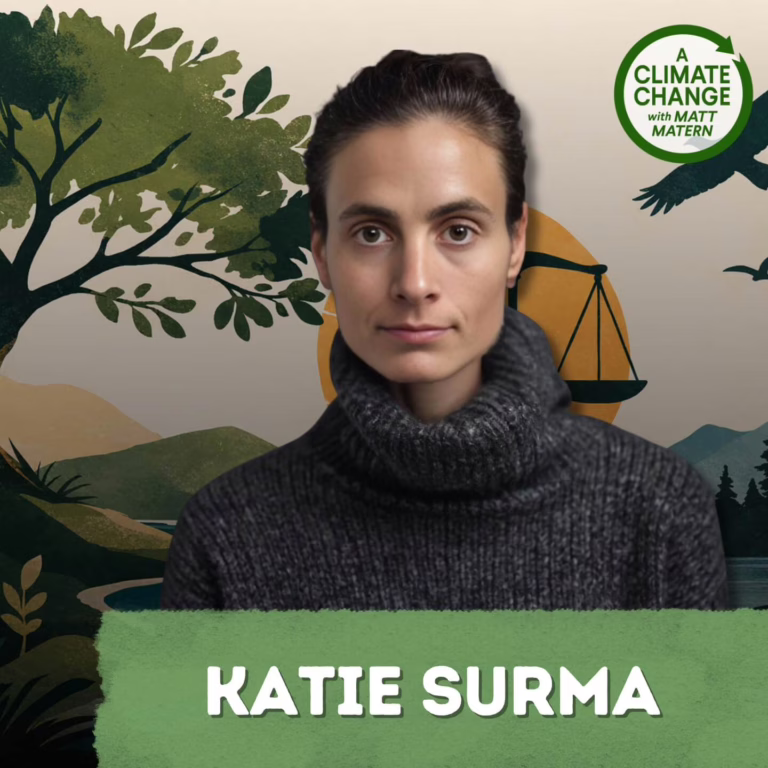 232: Can Nature Have Rights? The Legal Movement Reshaping Environmentalism, with Katie Surma
