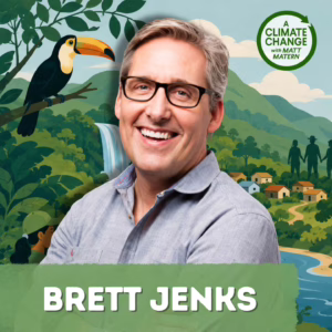 240: Why Protecting Nature Starts With Protecting People, with Brett Jenks