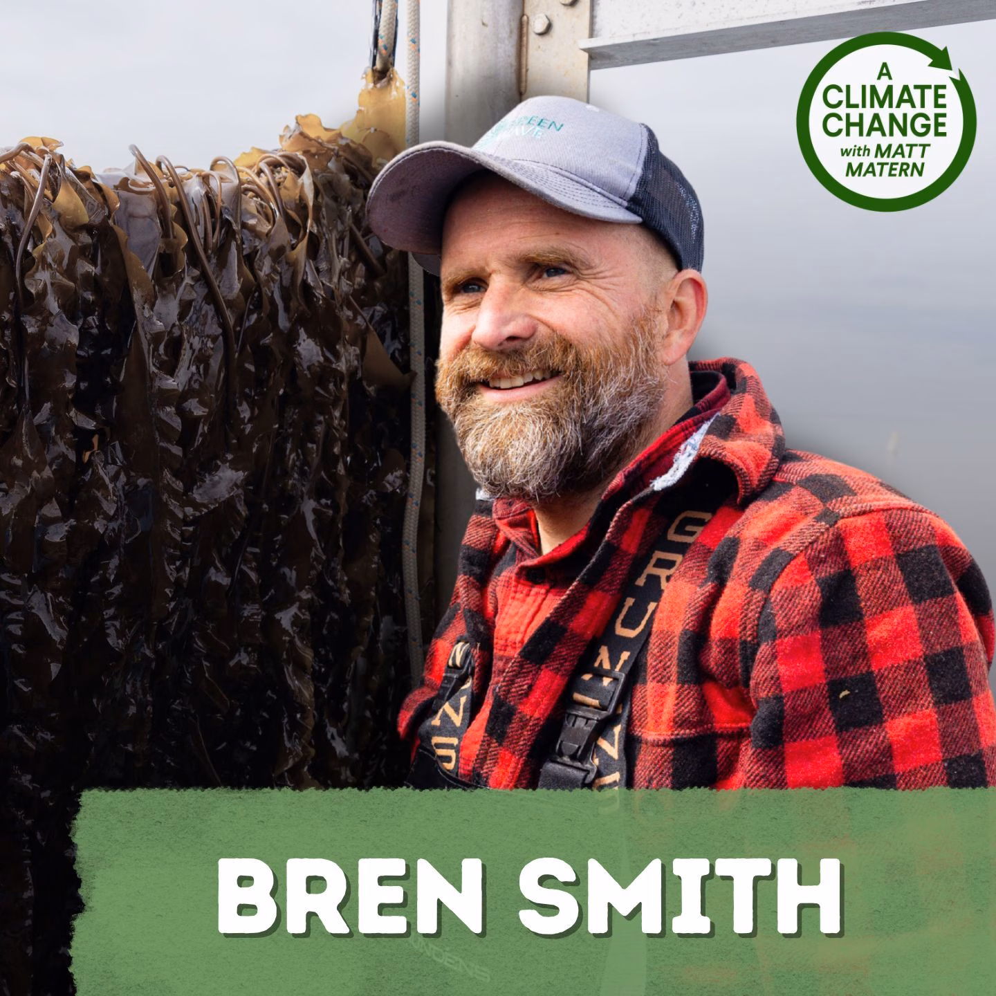 256: Can Kelp Help Rebuild Our Oceans? with Bren Smith