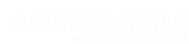 A Climate Change with Matt Matern - an environmental podcast radio show